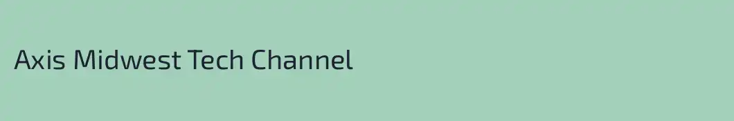 Axis Midwest Tech Channel